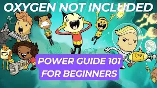 POWER GUIDE 101 for BEGINNERS in Oxygen Not Included