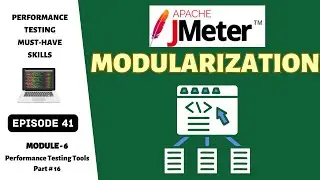 Ep 41 | PT Tools | JMeter Modularization: Streamline Your Performance Testing