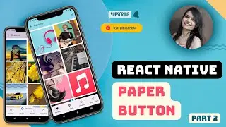 #9 Creating Stylish Buttons in React Native Paper - Part 2 | Beautiful, Responsive Material Design