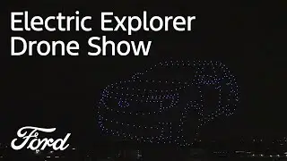 Ford Electric Explorer Drone Show