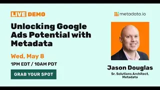 Unlock Google Ads Potential with Metadata