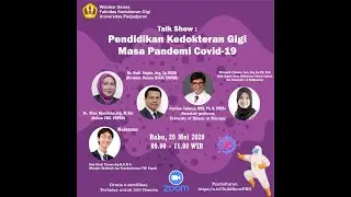Talk Show : Pendidikan Kedokteran Gigi Masa Pandemi Covid 19