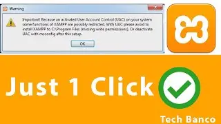 Xampp installation User Account Control (UAC) Problem Solve | Xampp Install UAC Problem 2022