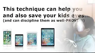 PROVEN: Save Your Kids' Eye And Discipline Them With iPad or iPhone. DON'T WAIT UNTIL IT'S TOO LATE!