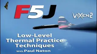 F5J R/C Glider Low Level Thermal Practice Training Techniques With Expert Paul Naton