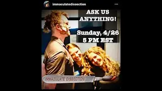 IMMACULATE DISSECTION: ID - Ask Us Anything: Episode 2