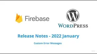 Firebase WordPress Release Notes January 09: Custom Error Messages
