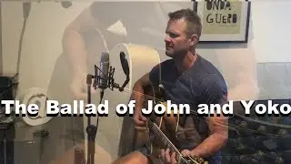 The Beatles - The Ballad of John and Yoko (Acoustic Cover)