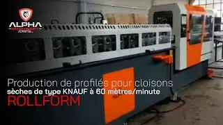 Production de profilés pour cloisons sèches de type KNAUF à 60 mètres/minute