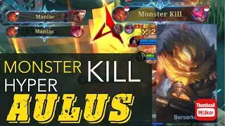 Monster Hyper Aulus | 16 kill + 2x Maniac | bantai + gendong tim | #mobilelegends #aulusgameplay