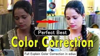 Perfect Best Color Correction Setting in Edius//edius me color correction kaise kare