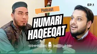 Hamari Haqeeqat | life changing podcast
