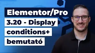 Elementor és Pro 3.20 bemutató - dinamikus megjelenési lehetőségek bővítése és felhívás