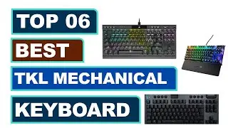 Top 6 Best TKL Mechanical Keyboards || Best TKL Mechanical Keyboards You Can Buy