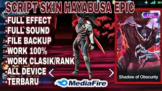 SCRIPT SKIN HAYABUSA EPIC FULL EFFECT FULL SOUND NO PASSWORD TERBARU 2021- MOBILE LEGENDS BANG BANG