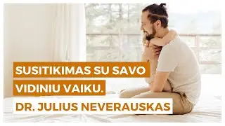 Susitikimas su savo vidiniu vaiku. Schemų terapijoje naudojamas pratimas. Dr. Julius Neverauskas