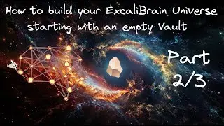 Getting started with ExcaliBrain - starting from an empty Obsidian Vault (Part 2 of 3)
