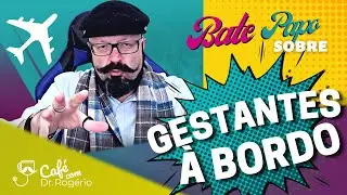 Gestantes à Bordo - Dr. Rogério Tabet