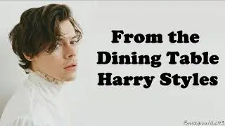 Harry Styles - From the Dining Table (Lyrics)