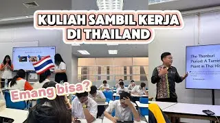 Kuliah Sambil Kerja di Thailand 🇹🇭 | Apa Bisa?