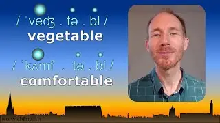 Pronunciation (British English): vegetable comfortable (words +sentences)