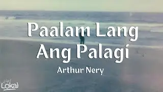 Paalam Lang Ang Palagi by Arthur Nery (Lyrics)