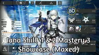 [Arknights WIP] MAXED Iana Skill 1 & Skill 2 Mastery 3 Showcase (Skill 1 is too plain. lol.)