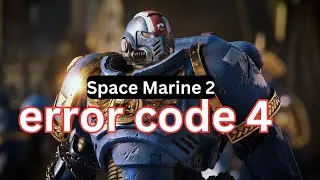 How to fix Space Marine 2 error 4 | Connection issue Error code 140, 144
