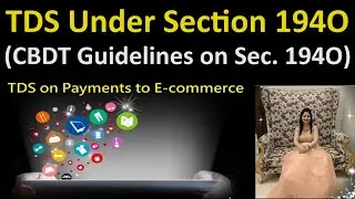 TDS u/s 194O of Income Tax - CBDT Guidelines on Section 194O for E-commerce Operators on 1% TDS