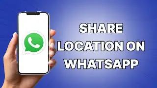 How To Share Your Location On Whatsapp 2024 (SIMPLE)