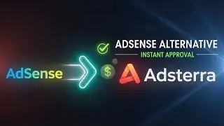 Make Money Without AdSense – Adsterra Setup & Instant Approval Guide!