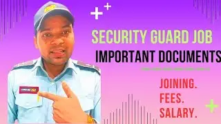 Security Guard Job Important Documents Fee's Joining Process Salary Recruitment Started