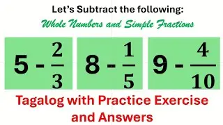 Subtractions of Whole Number and Fraction (Tagalog)