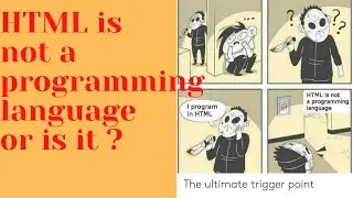 HTML is not a programming language or is it