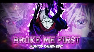 「Broke me first 2💘」Jujutsu kaisen「AMV_EDIT」Quick.