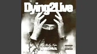 Dying 2 Live