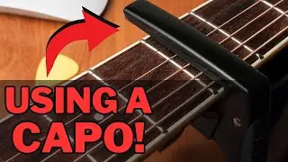 Playing Guitar with a Capo Made Easy!