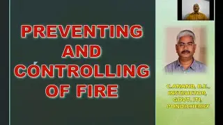 Fire - Preventing and Controlling of Fire, Fire Triangle, Starving, Smothering and Cooling
