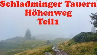Schladminger Tauern Höhenweg Teil1