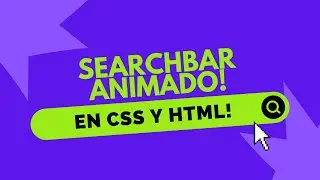 CREATE AN ANIMATED SEARCHBAR USING HTML AND CSS!