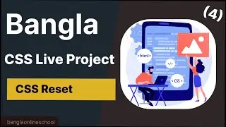 04 CSS Bangla Tutorial  2023 - CSS Reset