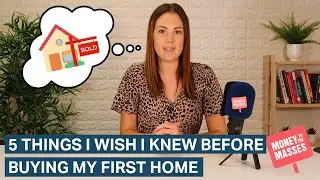 5 things I wish I knew before buying my first home