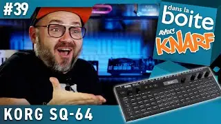 KNARF FAIT N'IMPORTE QUOI ! avec le KORG SQ-64 - DANS LA BOITE (vidéo de La Boite Noire)