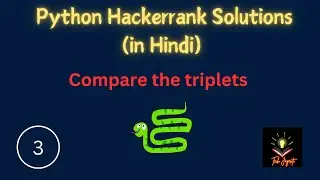 Compare the Triplets | Hackerrank Solution in Python | Hindi and English Explanation