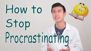 How to Stop Procrastinating