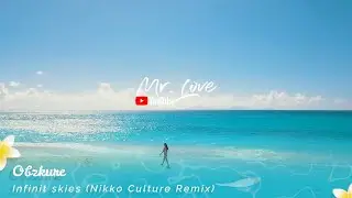Obzkure - Infinit skies (Nikko Culture Remix)