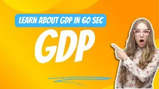 What is GDP? learn about GDP in 60 sec