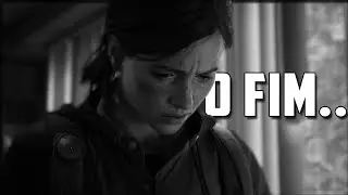 O FIM OFICIAL DE THE LAST OF US