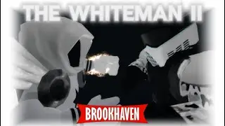 The Whiteman 2 [roblox brookhaven story]