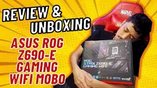 ASUS ROG Z690-e Gaming Wifi Mobo REVIEW DAN UNBOXING